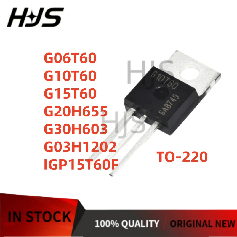 10PCS New G15T60 G03H1202 G10T60 G30H603 G20H655 G06T60 IGP15T60F MOS FET TO-220