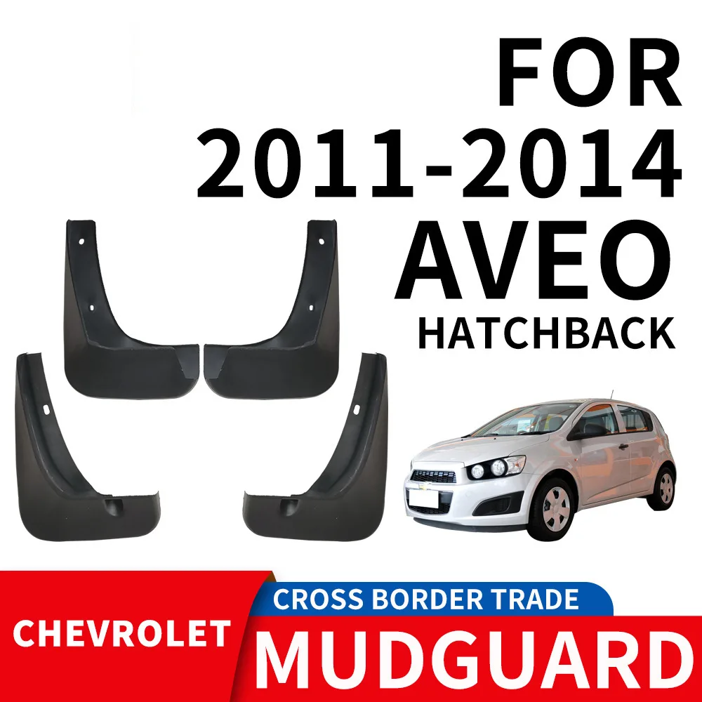 

For 11-14 Chevrolet AVEO HATCHBACK Car tire mudguard,Mudflaps Front Rear Flares Splash Guards Cover Car Accessoie