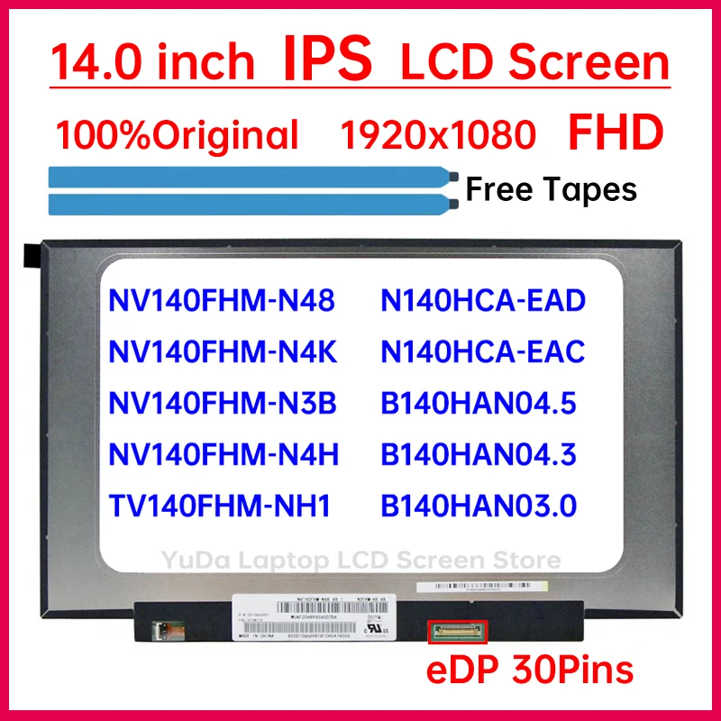 

14 Inch IPS Laptop LCD Screen NV140FHM-N48 N3B N4K N4H TV140FHM-NH1 N140HCA-EAD EAC B140HAN04.5 04.3 Display Panel eDP 30 Pins