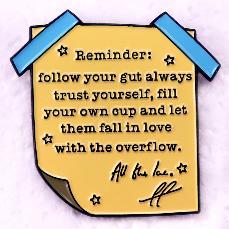 Reminder Follow Your Gut Always Trust Yourself Badge Enamel Pin Music Fans Gift Brooch Jewelry Backpack Decorate