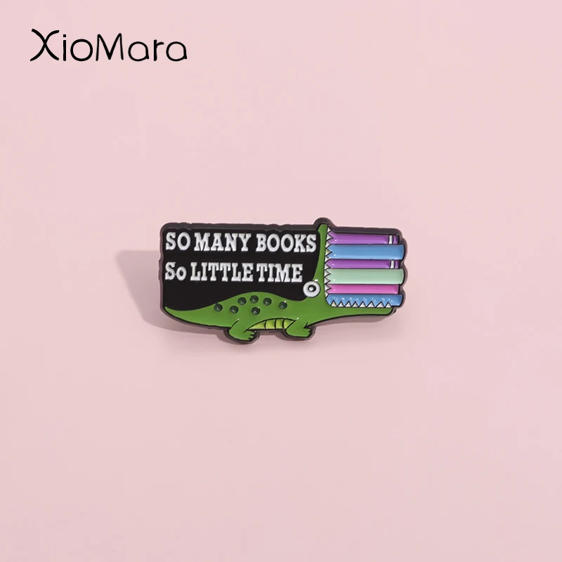 A Crocodile Who Loves Reading Enamel Pins So Many Books So Little Time Brooches Lapel Badges Custom Animal Jewelry Gift