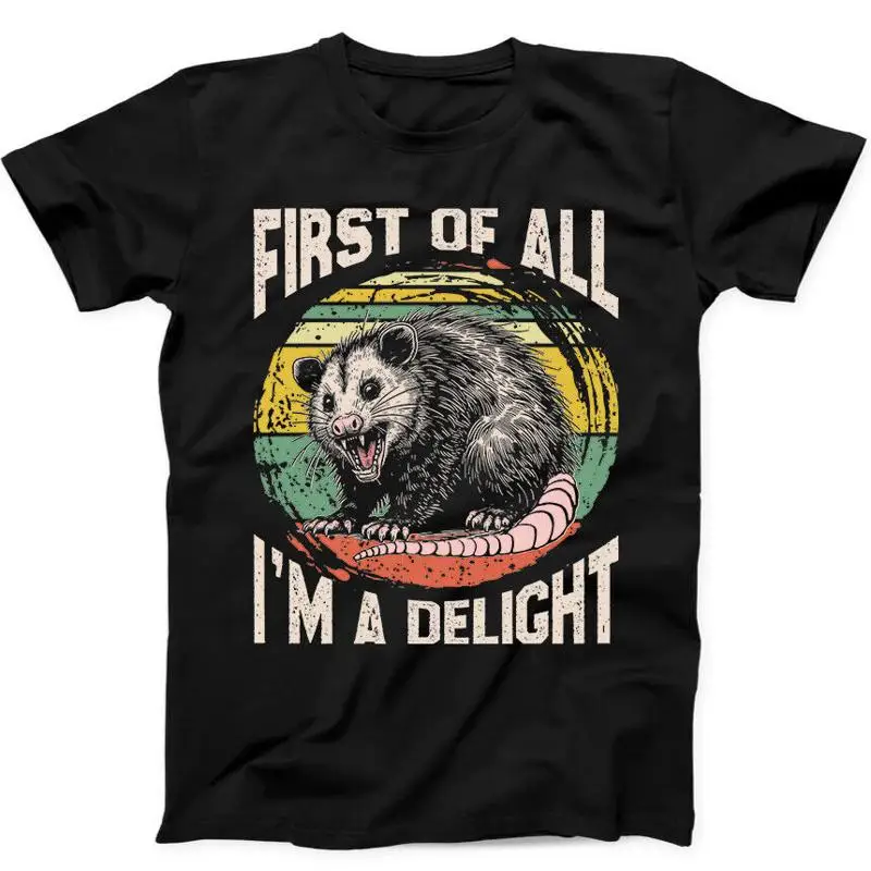 

First of All I’m a Delight Opossum Best Seller Funny Gift Black Tee T Shirt 188