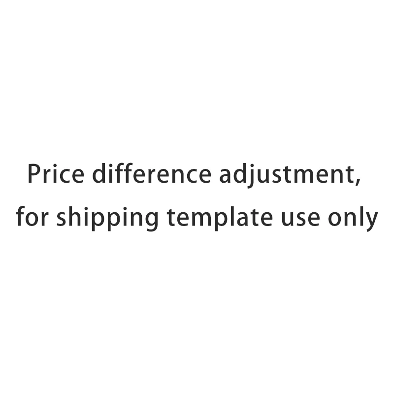 Price difference adjustment, for shipping template use only