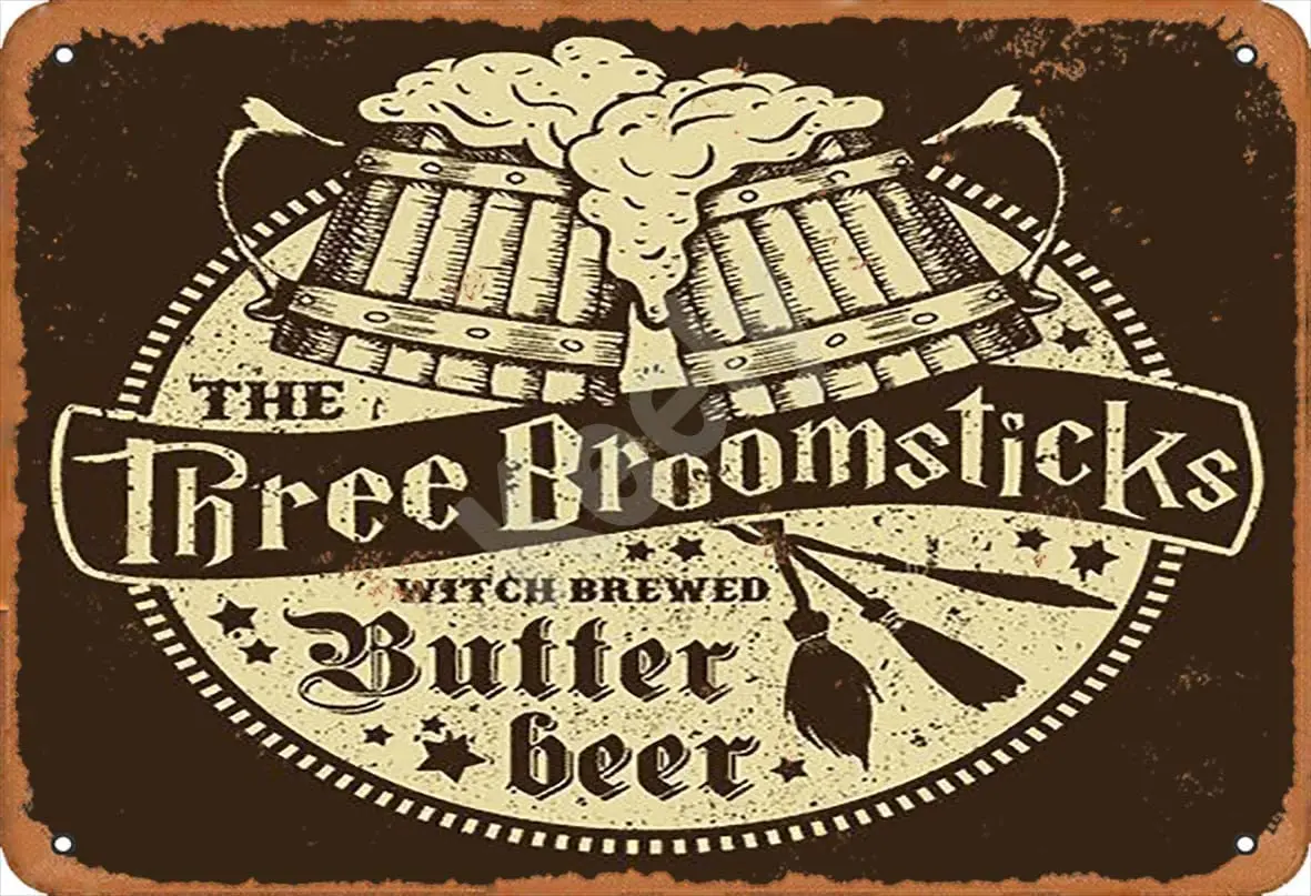 HCHANA OSONA Keely The Three Broomsticks Witch Brewed Butter Beer Metal Vintage Tin Sign Wall Decoration 12x8 inches for Cafe Co