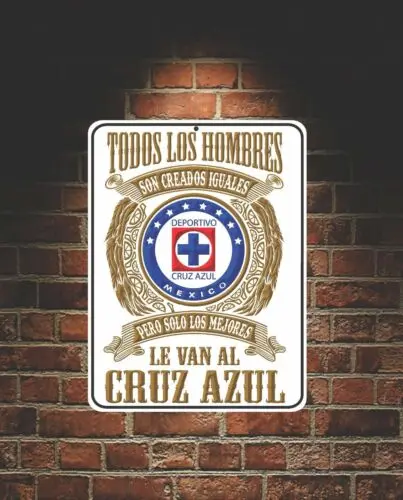 Los Mejores Le Van Al Cruz Azul Futbol  Mexico   Aluminum Sign-Aluminum