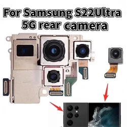 For Samsung Galaxy S22 Ultra SM-S908 S908B S908U S908E  Front Back Main  Wide Camera S22U  Optical Zoom Telephoto Camera Flex