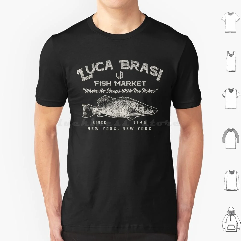 Luca Brasi Fish Market Worn Dks T Shirt Big Size 100% Cotton Luca Brasi Corleone Don Corleone Fish Fishing Fish Market Gangster