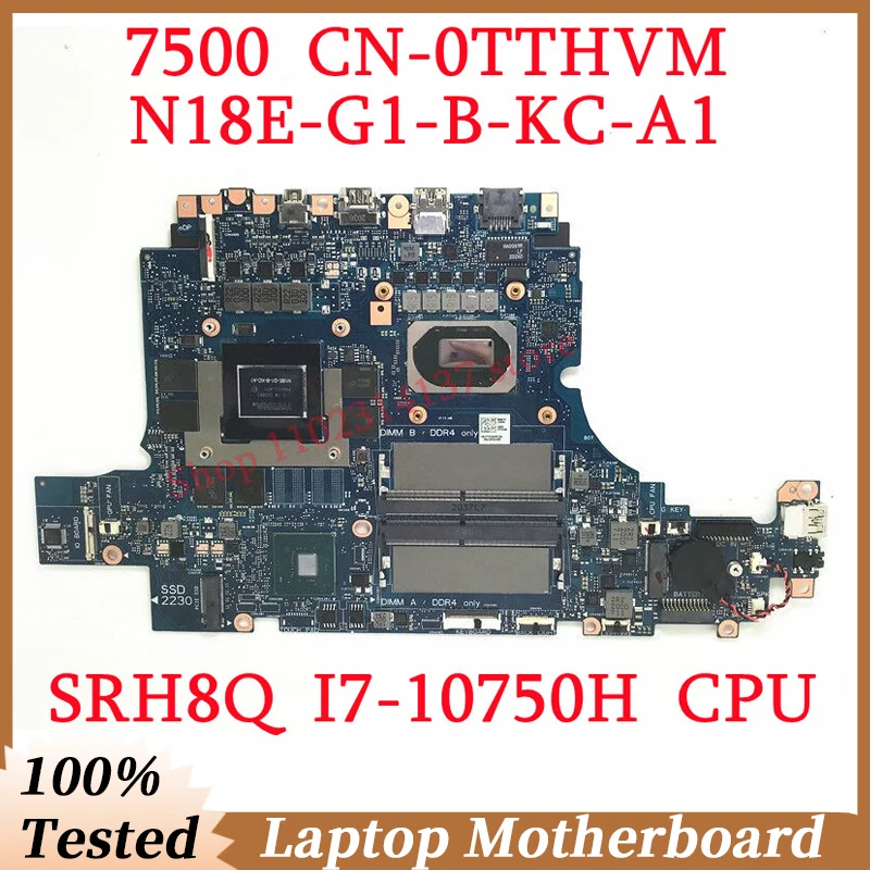 

For DELL 7500 CN-0TTHVM 0TTHVM TTHVM With SRH8Q I7-10750H CPU N18E-G1-B-KC-A1 Laptop Motherboard 100% Full Tested Working Well