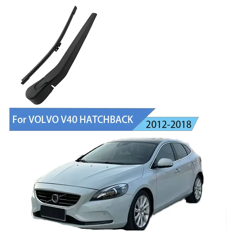 

For VOLVO V40 HATCHBACK 2012-2016-2018 Rear Wiper Blade Arm Rear Window Windshield
