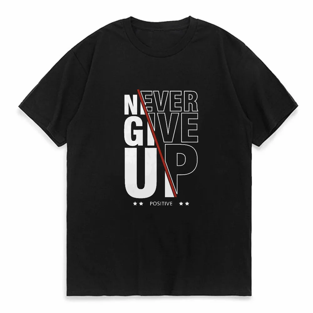 

Never Give Up letter print T-Shirt fashion causal round neck short sleeved tshirt summer unisex Street Style O-neck tees