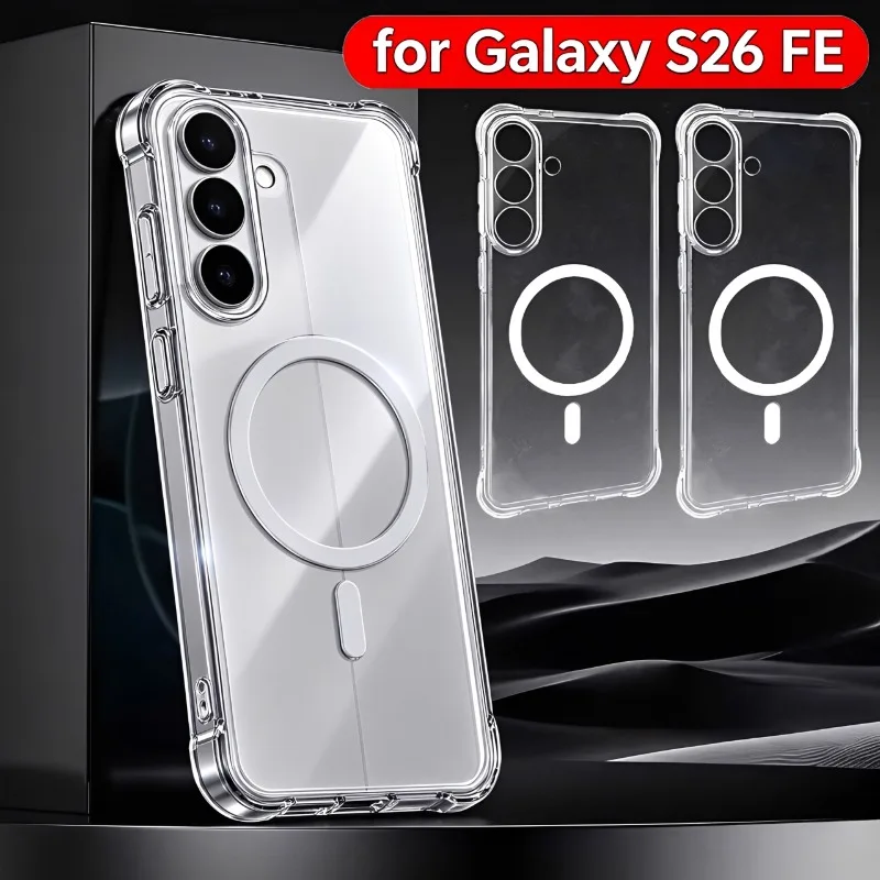 For Samsung S26FE Case Simple Transparent Strong Magnetic Silicone Cover for Samsung Galaxy S26 FE Wireless Charging Funda