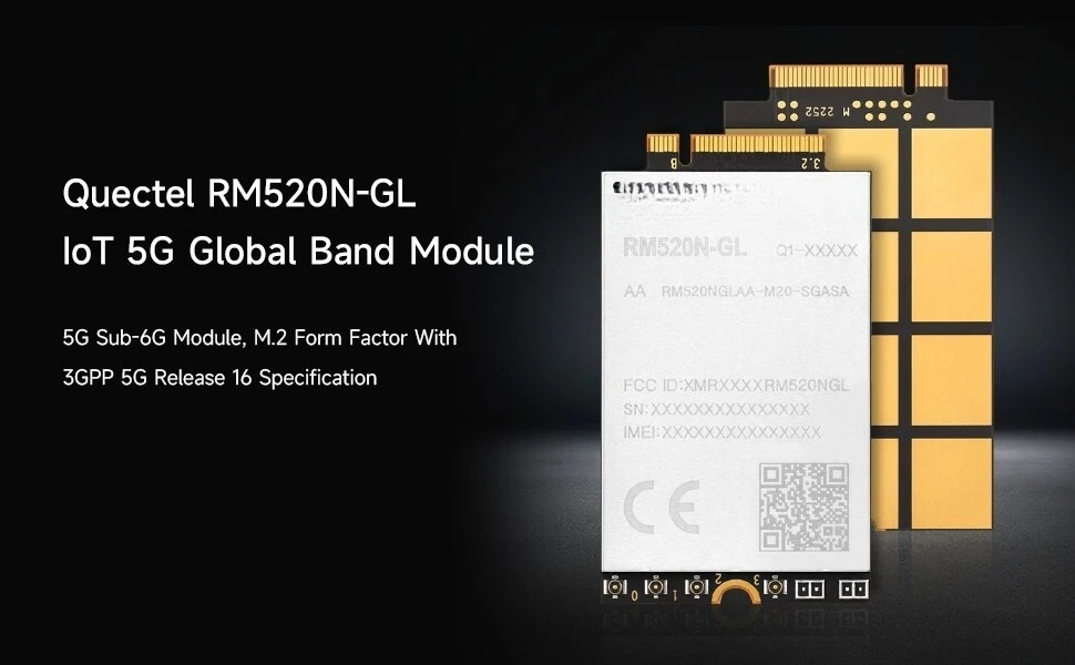 For RM520N-GL IoT 5G Global Band Module, 5G Sub-6G Module M.2 Form Factor