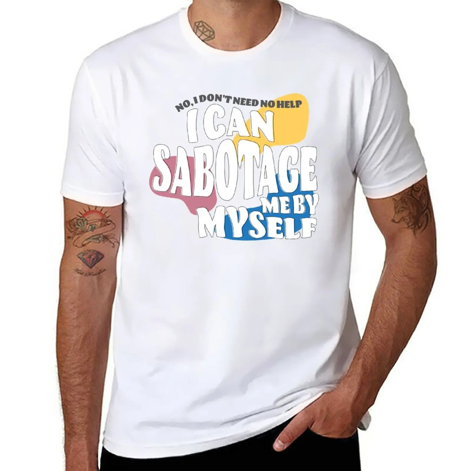 New Sabotage Me By Myself T-Shirt man clothes graphics t shirt summer top t shirt for men