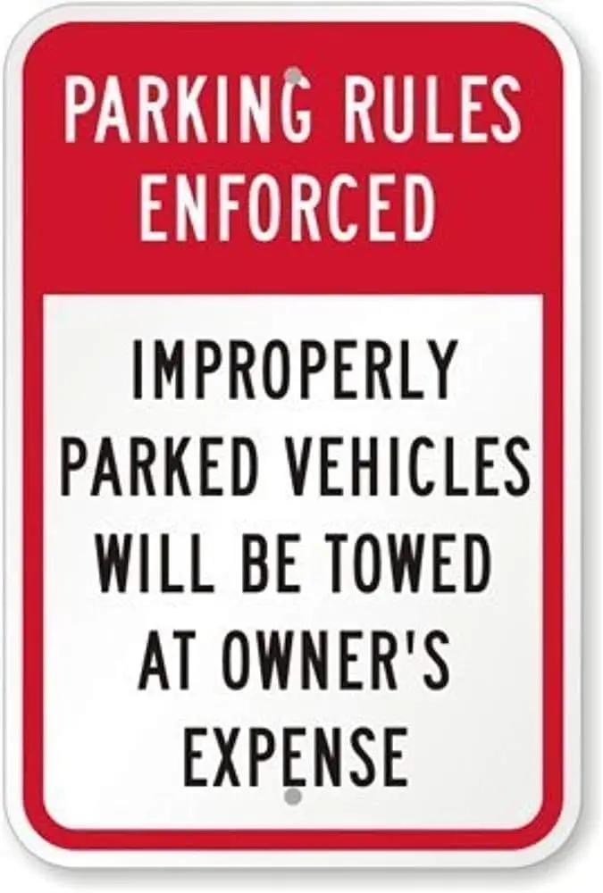 Parking Rules Enforced Improperly Parked Vehicles Will Be Towed at Owner;s Expense Sign Warning Tin , TinSignEUa32494-alumi