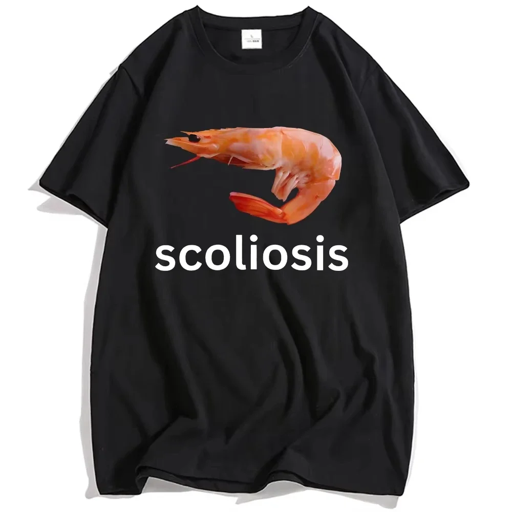 Scoliosis Funny Shrimp Meme T-shirt Short Sleeve Casual Unisex Streetwear Tshirts High T Shirt Women Tee