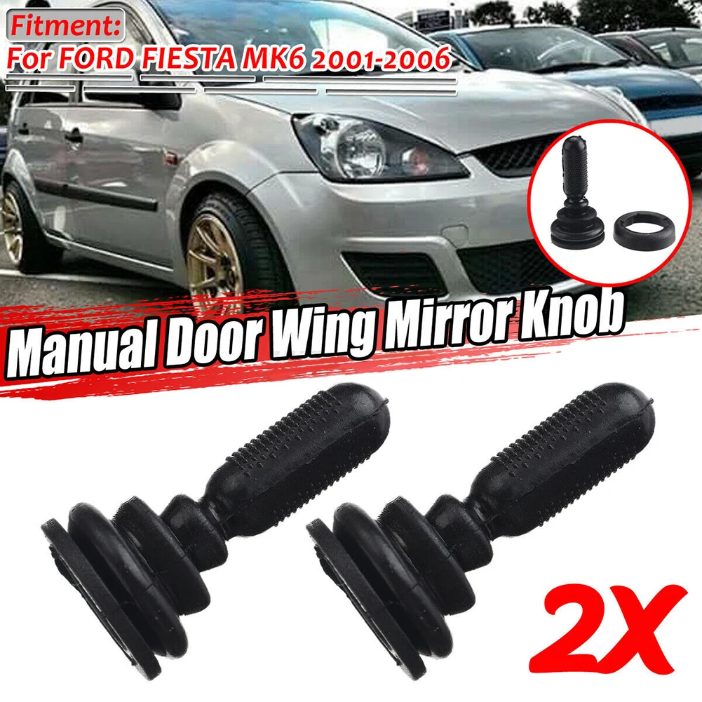 

2Pcs Manual Door Wing Mirror Adjuster Knob LH & RH For Ford Fiesta MK6 2001-2006 6S61 17B718AA/1507431