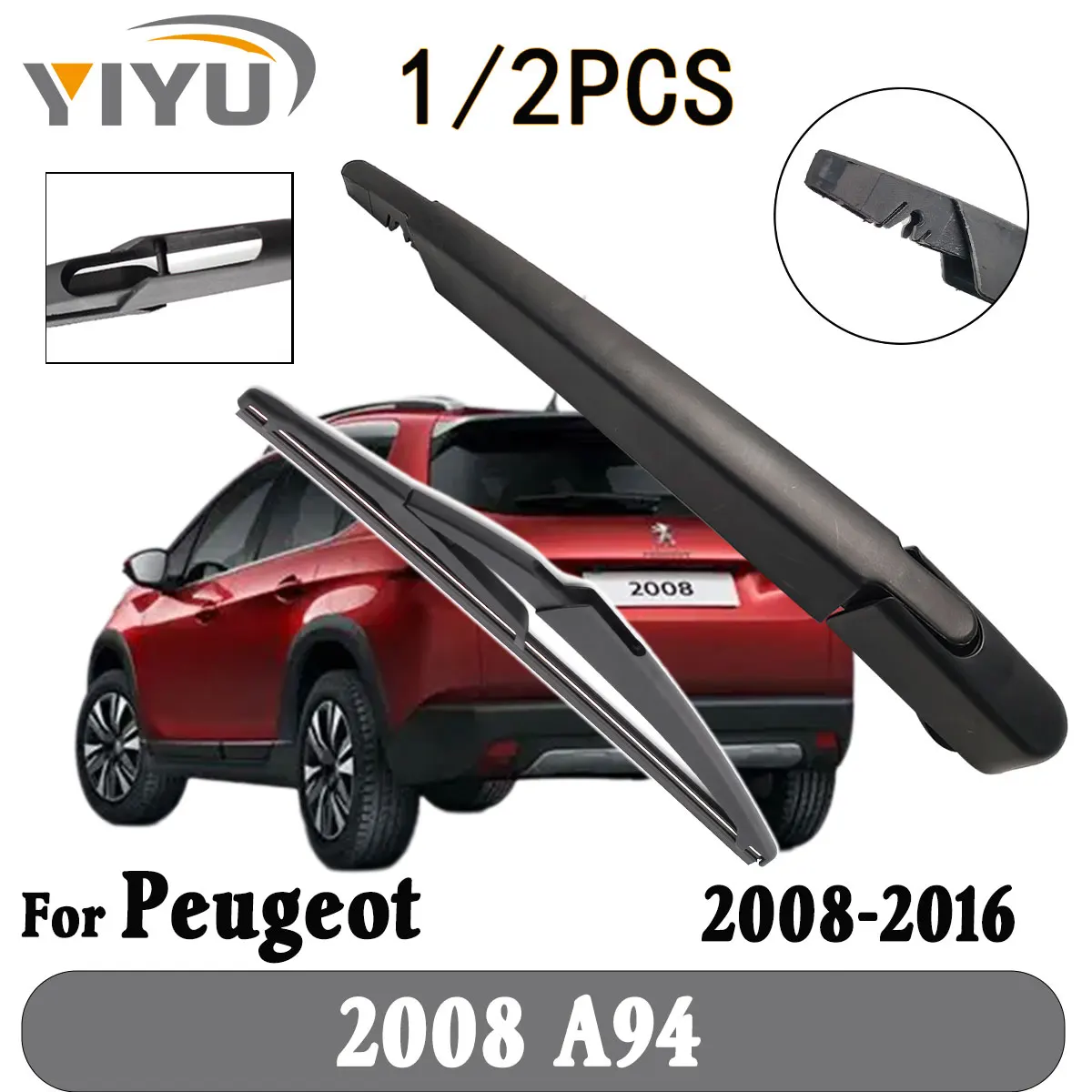 

1/2 шт., щетка заднего стеклоочистителя, рычаг стеклоочистителя, лобовое стекло, чистая задняя дверь, окно, автомобильная щетка от дождя для Peugeot 2008 A94 2008-2016