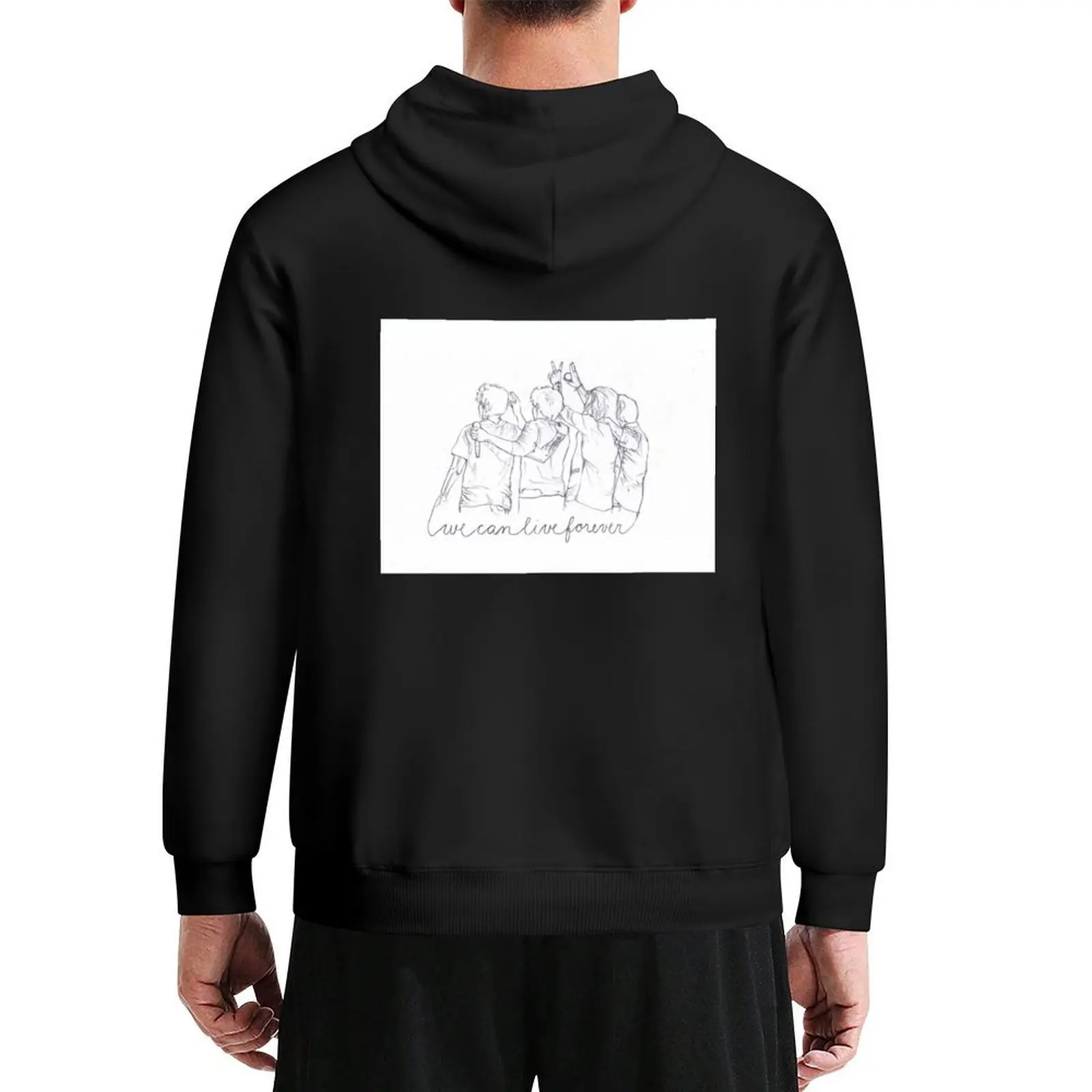 

We can live forever (Ot4) Hoodie autumn jacket men men clothing men's sweat-shirt set autumn new products oversized hoodie