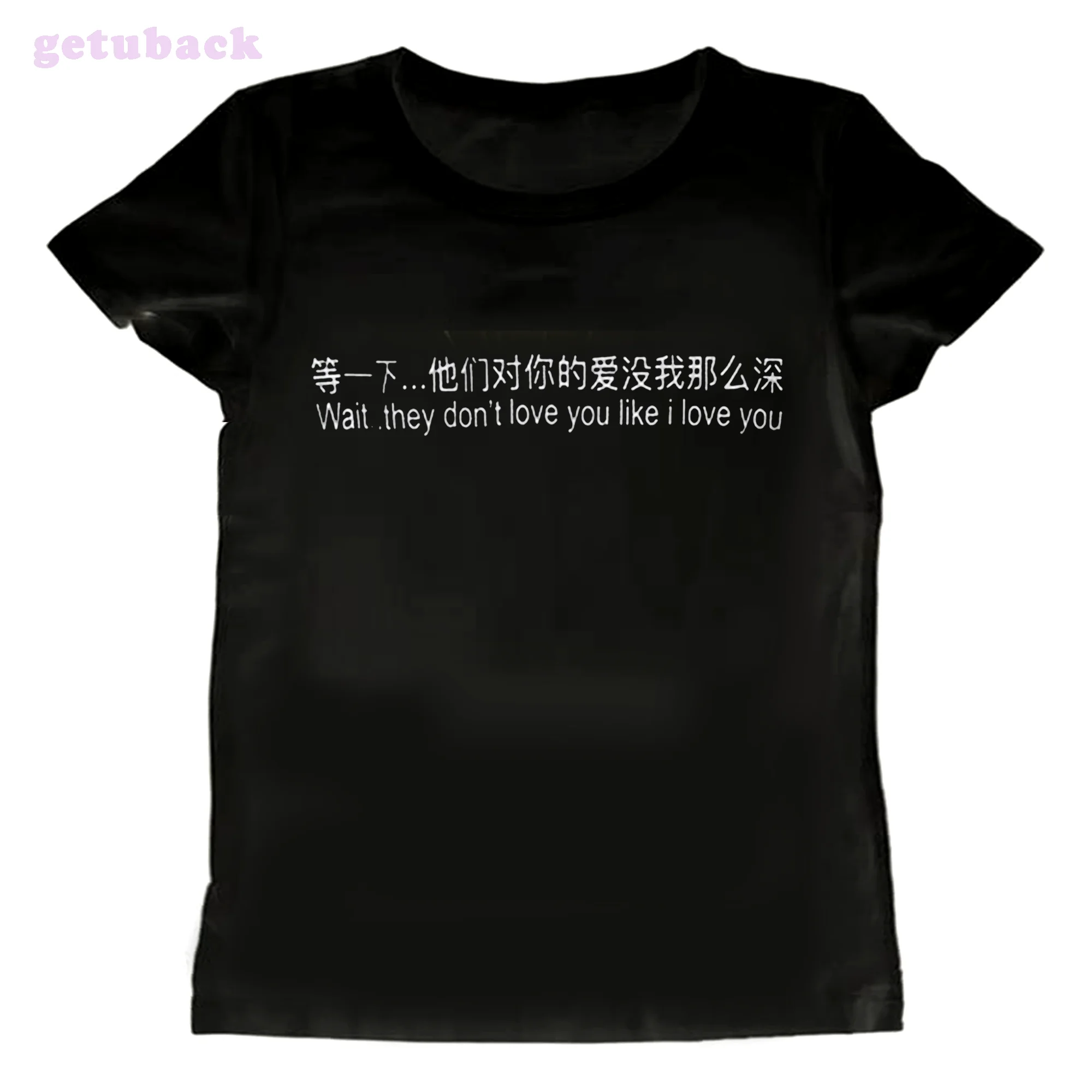Wait...they Don’t Love You Like I Love You Print T-shirt Y2K Emo Short Sleeve Tees Aesthetic Gothic Street Women Punk Summer Top