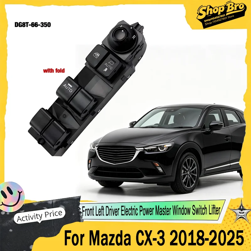 For Mazda CX-3 2018-2025, Front Left Driver Electric Power Master Window Switch Lifter OEM DG8T-66-350 / DG8T66350, Direct Fit