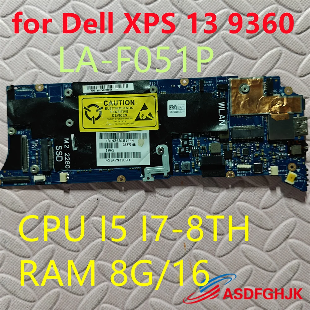For Dell XPS 13 9360 laptop with CPU I5 I7-8TH RAM 8G/16G LA-F051P motherboard suitable100% Tested Fully Work