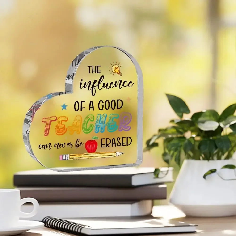 Heart Acrylic Plaque The Influence Of A Good Teacher Can Never Be Erased Colorful Pencil Apple Desk Decor