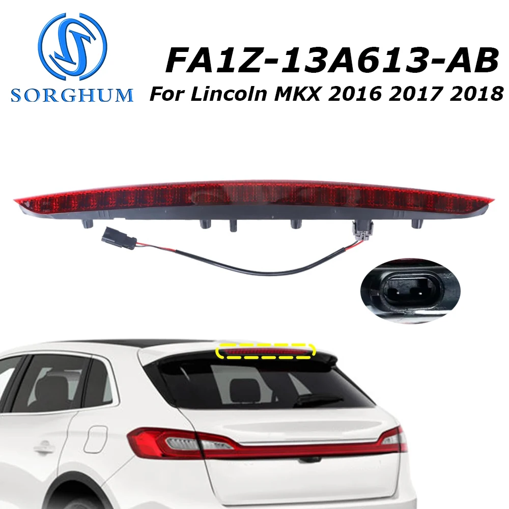 

FA1Z-13A613-AB для Lincoln MKX 2016 2017 2018, третий дополнительный стоп-сигнал, задний светодиодный стоп-сигнал с высоким креплением FA1Z13A613AB