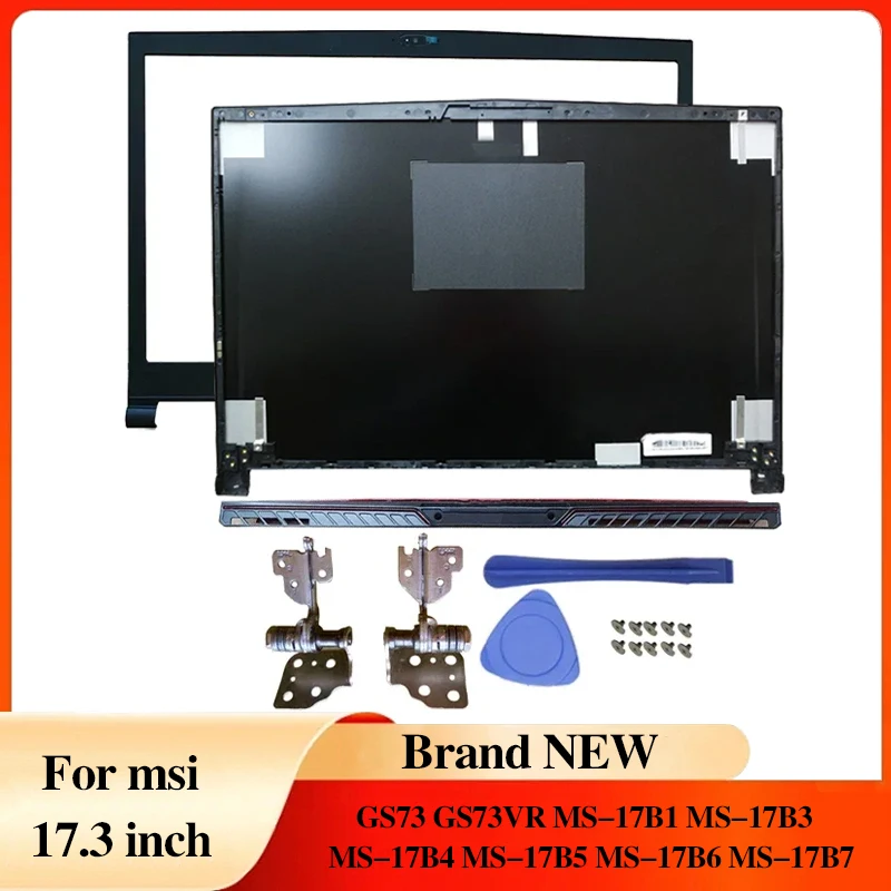 

For MSI GS73 GS73VR MS-17B1 MS-17B3 NEW Laptop LCD Back Cover/Front Bezel/Hinges 3077B5A213 3077B1A222
