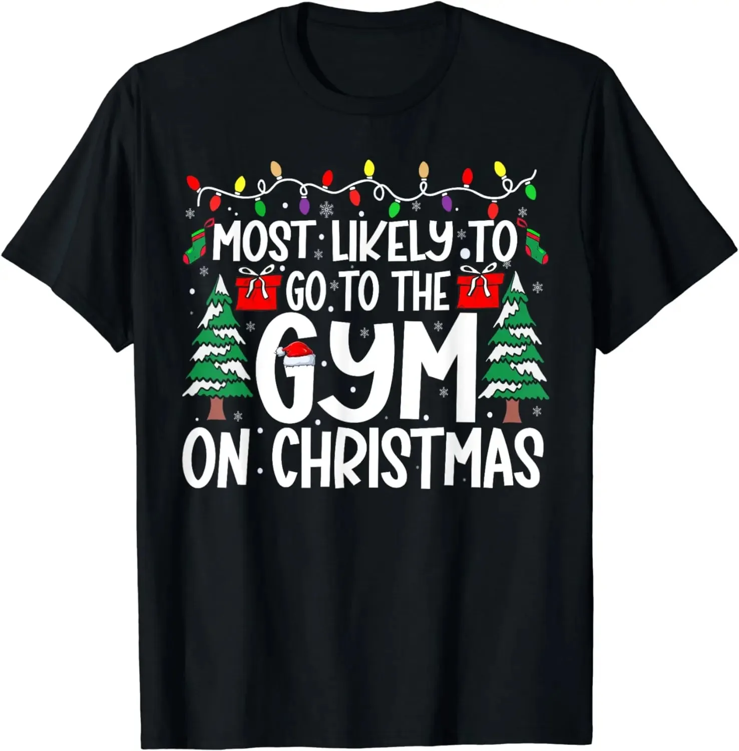

Most Likely Go To The Gym on Christmas Family Matching Xmas T-Shirt American Family Holiday Clothes Ropa Hombre