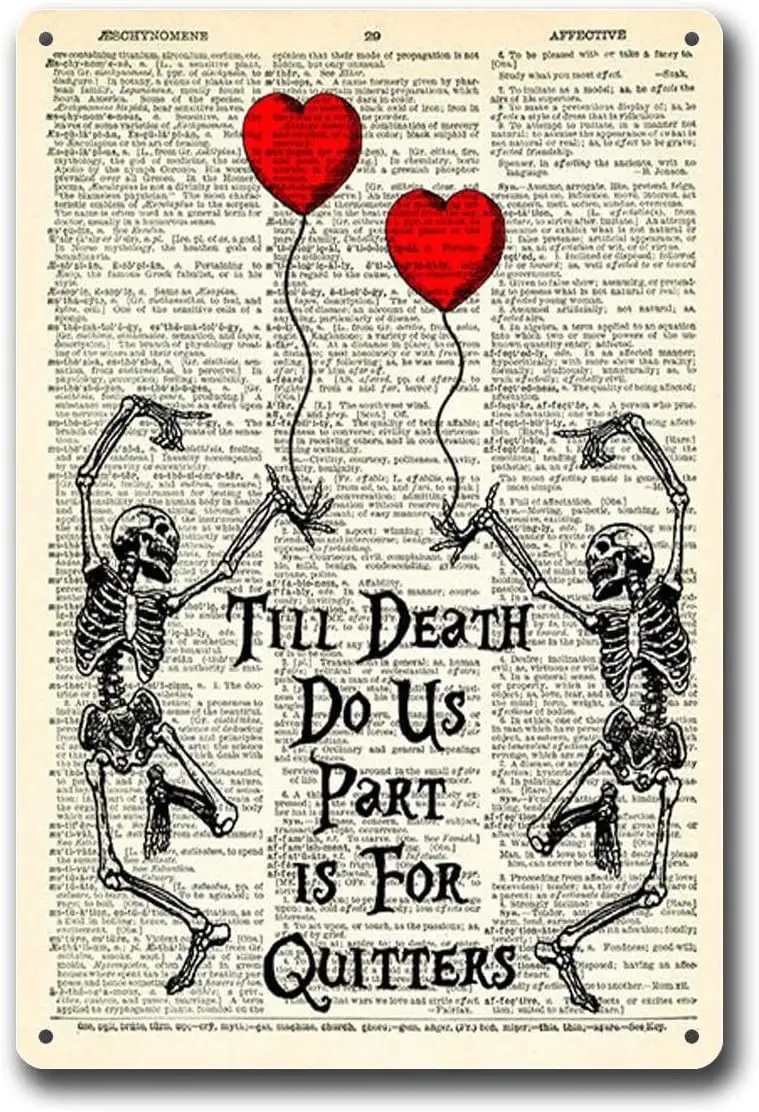 Tin Signs Skeleton Love 'Til Death Do Us Do Part' Is A Quote For Quitters Skeleton Goth Anatomy Wall Decor Metal Signs 8