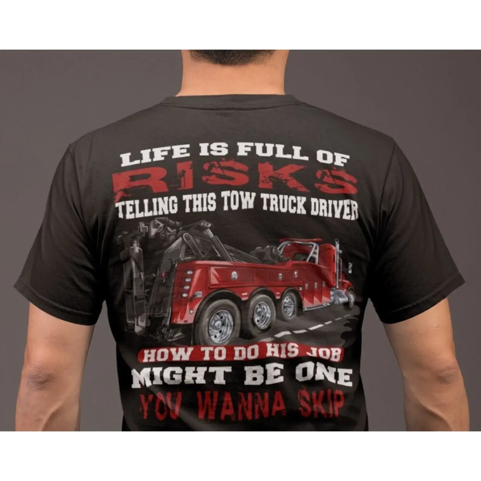 Funny Tow Truck Driver T Shirt Life Is Full Of Risks vintage Washed Comfortable Top For Everyday Wear Stretched Breathable