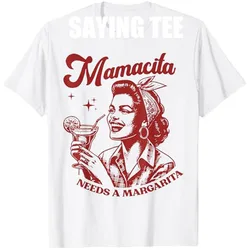 Mamacita Needs A Margarita T-Shirt Womens Fashion Drinking Lover Graphic Saying Tee Mother's Day Mama Gift Funny Drinker Clothes