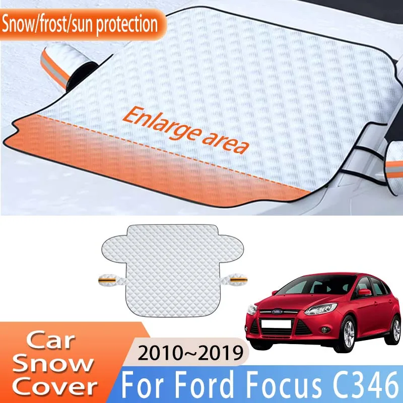 Car Accessorie For Ford Focus C346 2010~2019 Upgrade Front Windscreen Snow Cover Ice Frost Sun Protector Waterproof Auto Parts