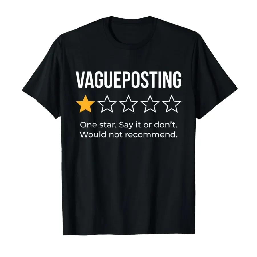 Vagueposting One Star Review Funny Internet Humor Meme T-shirt For Men Women 100% Cotton T Shirts Short Sleeve Tops 0420-2