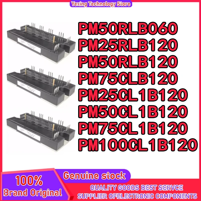 

PM50RLB060 PM25RLB120 PM50RLB120 PM75CLB120 PM25CL1B120 PM50CL1B120 PM75CL1B120 PM100CL1B120 New Original