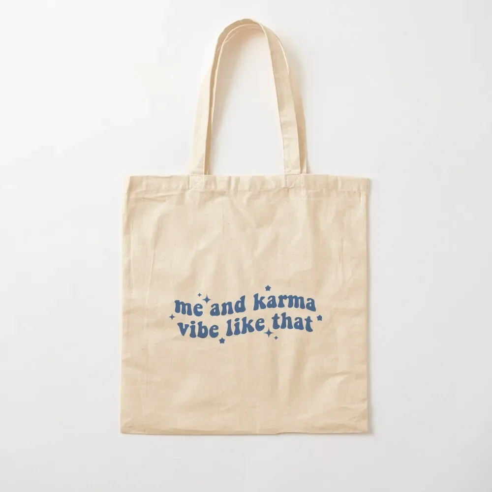 

Me And Karma Vibe Like That Typography Karma Cat Fans Tote Bag tote screen custom