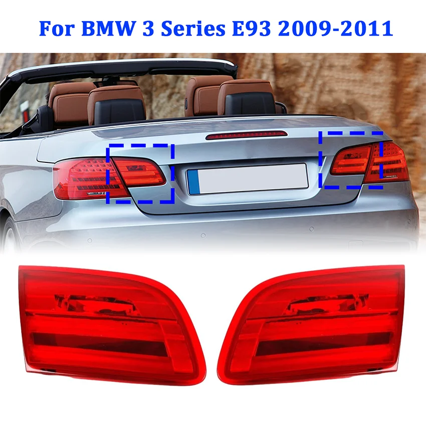 

LED Inner Tail light for BMW 3 Series E93 Convertible 2009 2010 2011 Car Rear Bumper Taillights Assembly Brake Light Tail Lamp