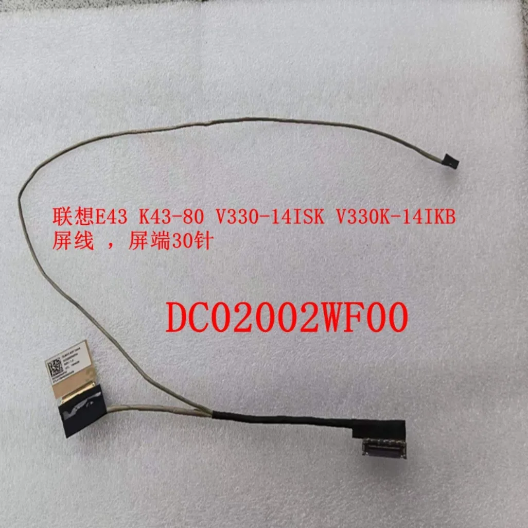 

For Lenovo E43 K43-80 Screen Cable, V330-14ISK V330K-14IKB LCD Cable, Part Number DC02002WF00