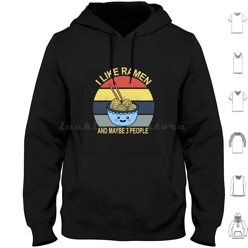 Ramen Noodles T-Shirti Like Ramen And Maybe 3 People-Funny Ramen Gift Hoodie Cotton Long Sleeve Ramen Noodles T Shirti