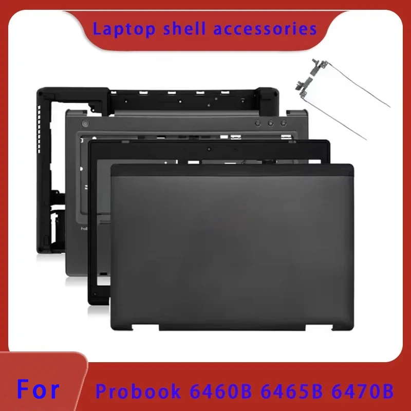 Suitable for Probook 6460B 6465B 6470B 6475B Laptop LCD Screen Back Cover/Front Panel/Hinge/Bottom Shell Palm Rest ABCD Cover