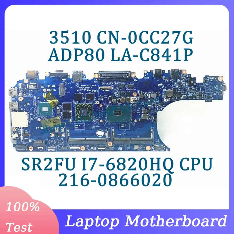 

CN-0CC27G 0CC27G CC27G ADP80 LA-C841P For Dell 3510 Laptop Motherboard With SR2FU I7-6820HQ CPU 216-0866020 100%Full Tested Good