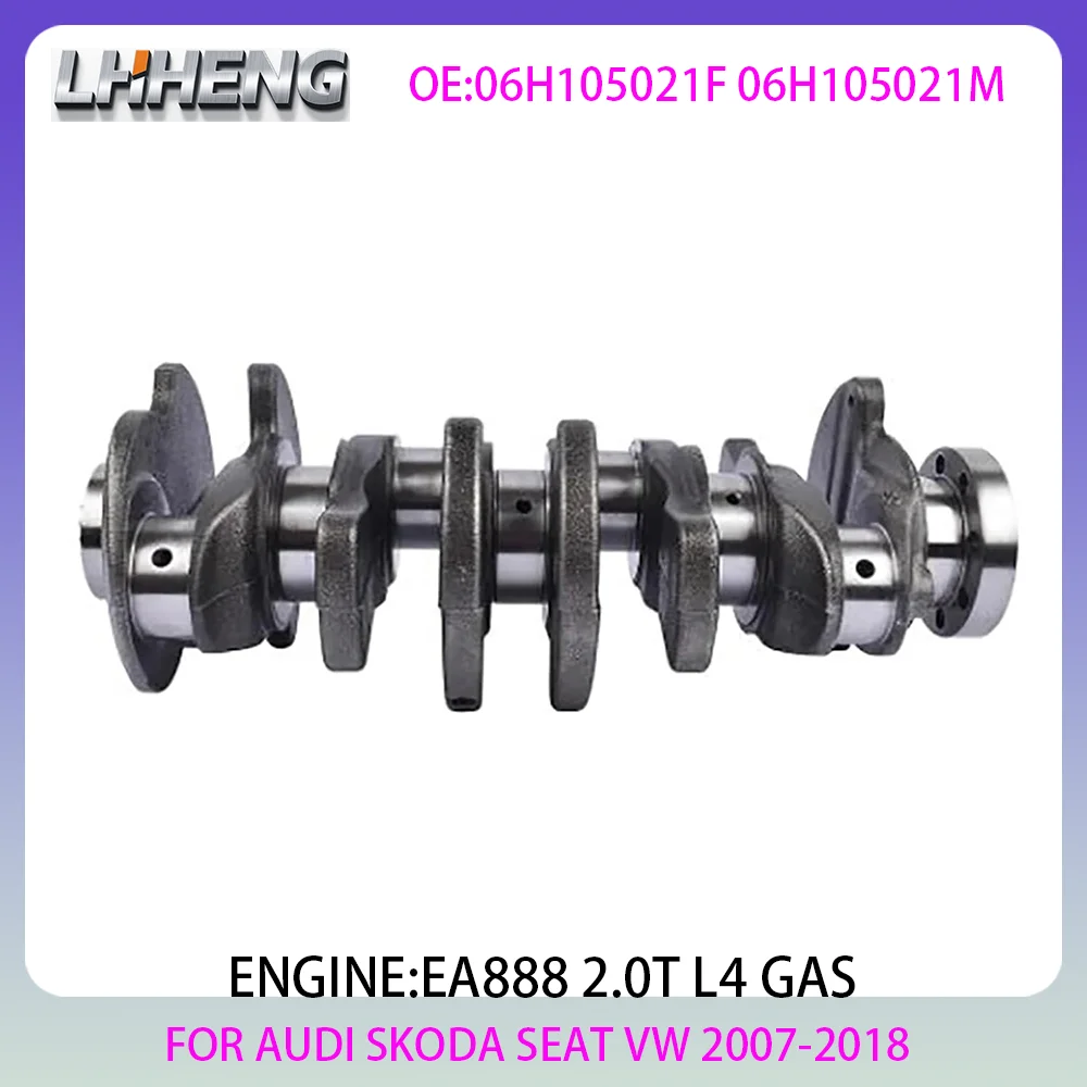 Cigüeñal del motor EA888 para AUDI TT SEAT SKODA VW PASSAT GOLF CC EOS AMAROK BEETLE TIGUAN 2.0L 2.0 L T L4 GAS 07-18 06H105021F