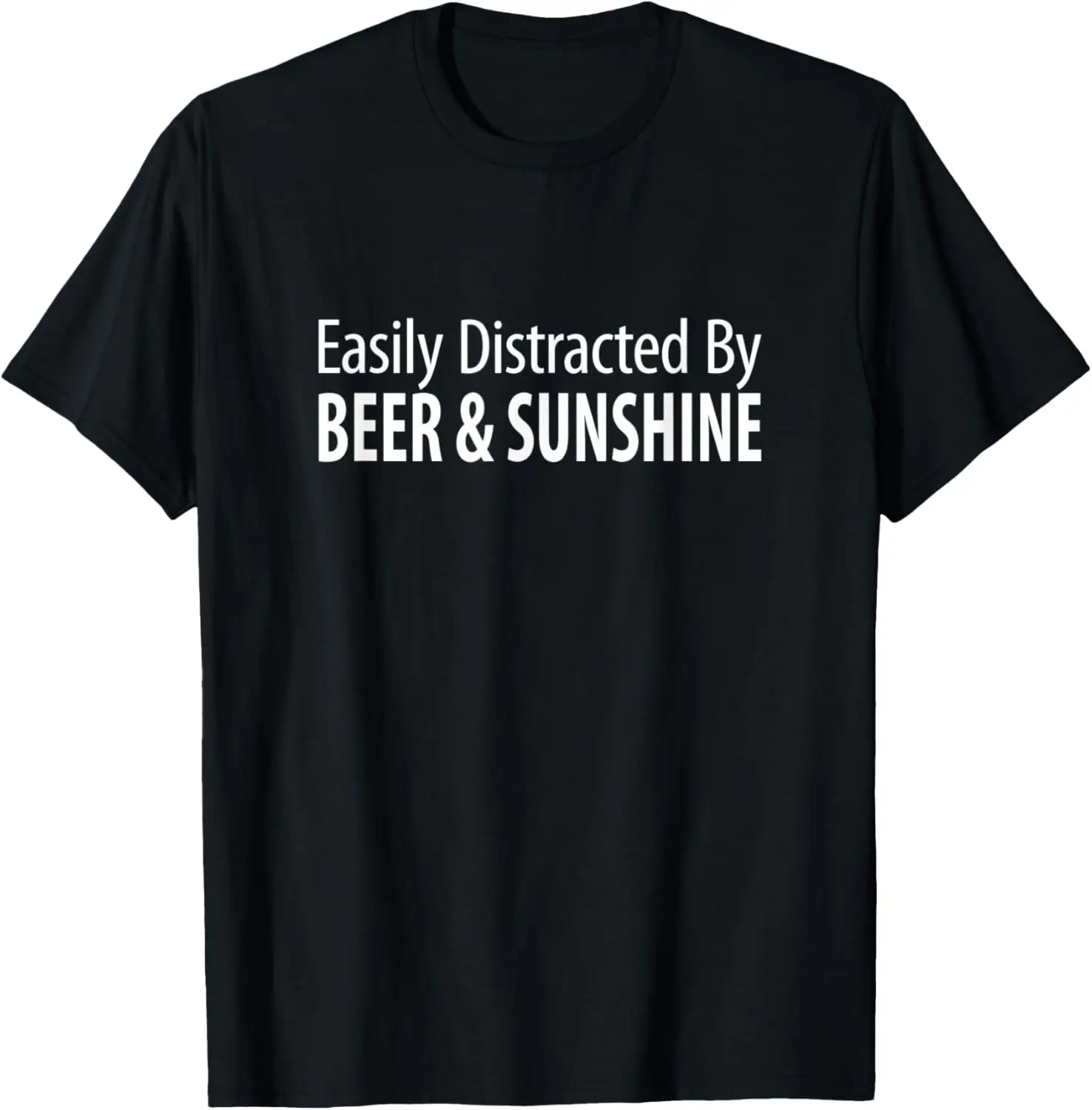 Easily Distracted By Beer & Sunshine - T-Shirt