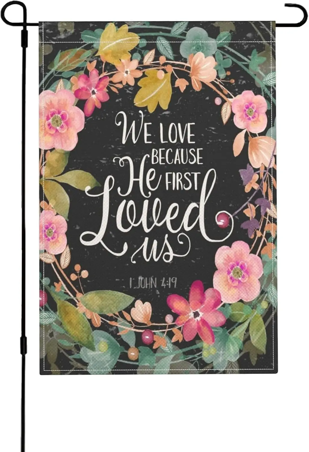 Agriism We Love Because He Loved Us First Garden Flag 12x18 Inch Double Sided Inspirational Quote Welcome Flag For Outside Y yyi