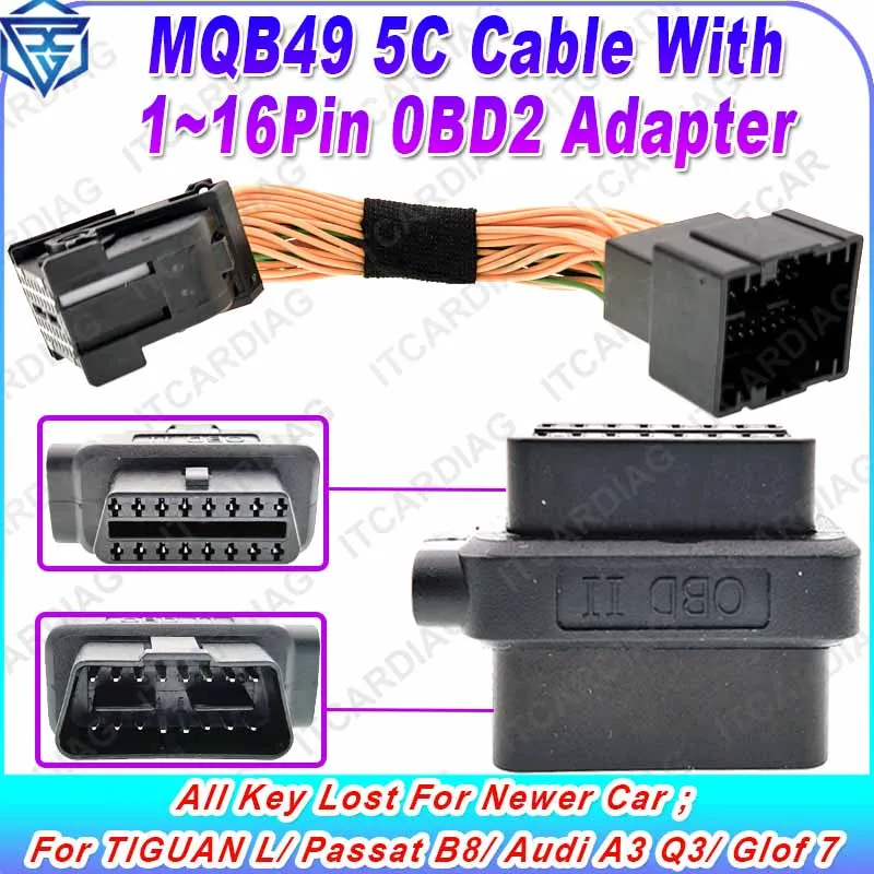 MQB49 5C Cable MQB 49 Smart Key All Key Lost With 1-16Pin OBD2 Adapter For Newer Car for TIGUAN L/ Passat B8/ Audi A3 Q3/ Glof 7