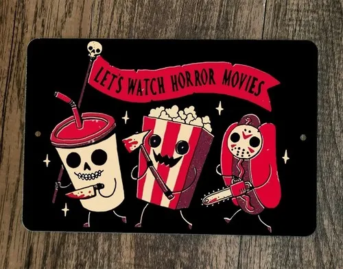 Lets Watch Horror Movies  Metal Wall Sign