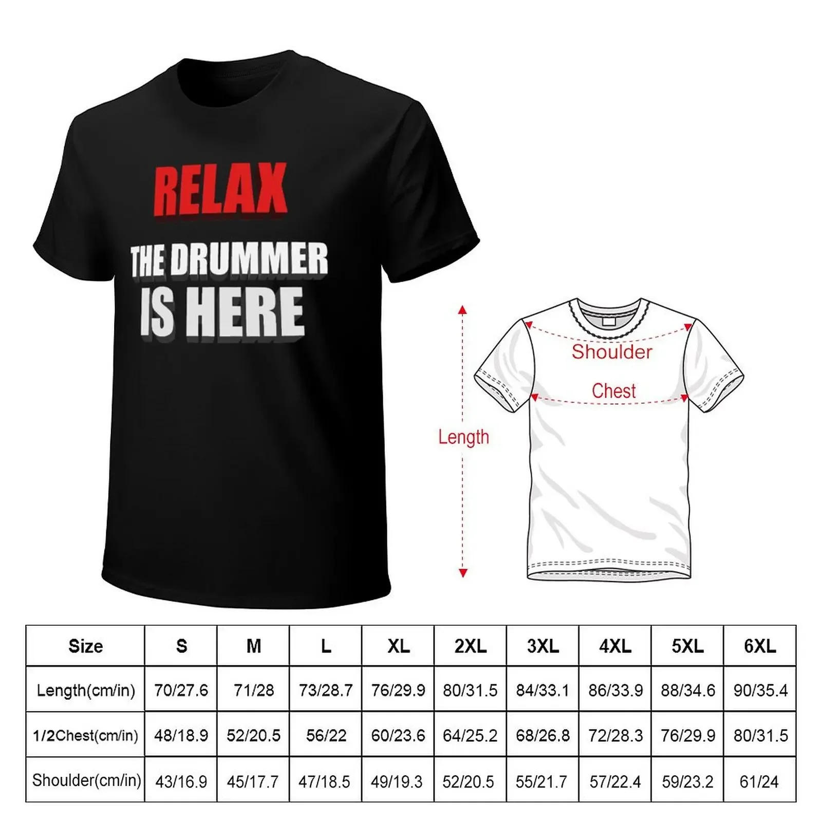 Relax The Drummer Is Here T-Shirt plus sizes tops shirts graphic tees boys whites sweat shirts, men