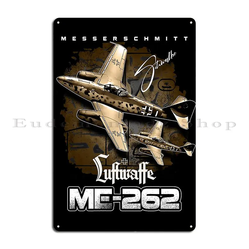 Me 262 Luftwaffe Aircraft Metal Sign Retro Cinema Custom Wall Decor Club Tin Sign Poster