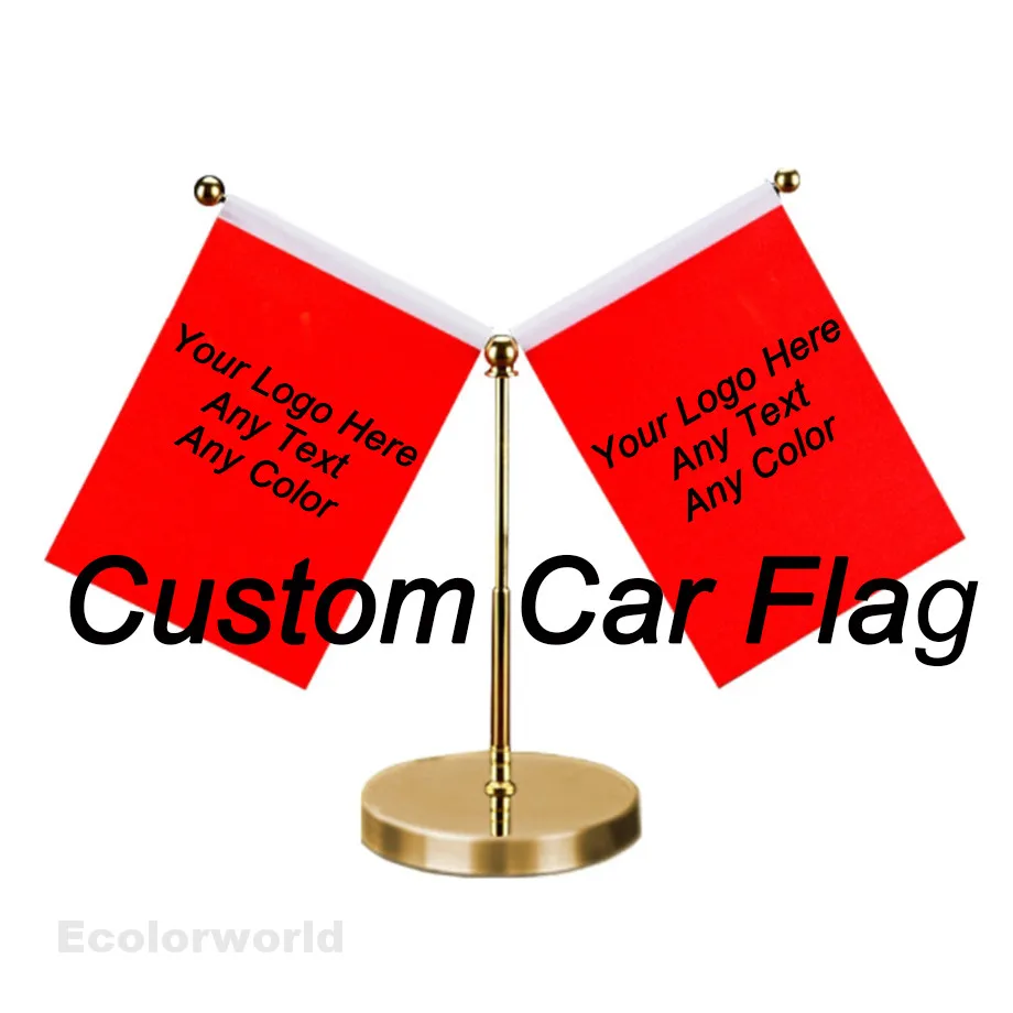 

Custom Car Flag Personalized Car Cab Decor Flag Banner Including Stand Base Any Logo Any Color Flag Size 7x10CM