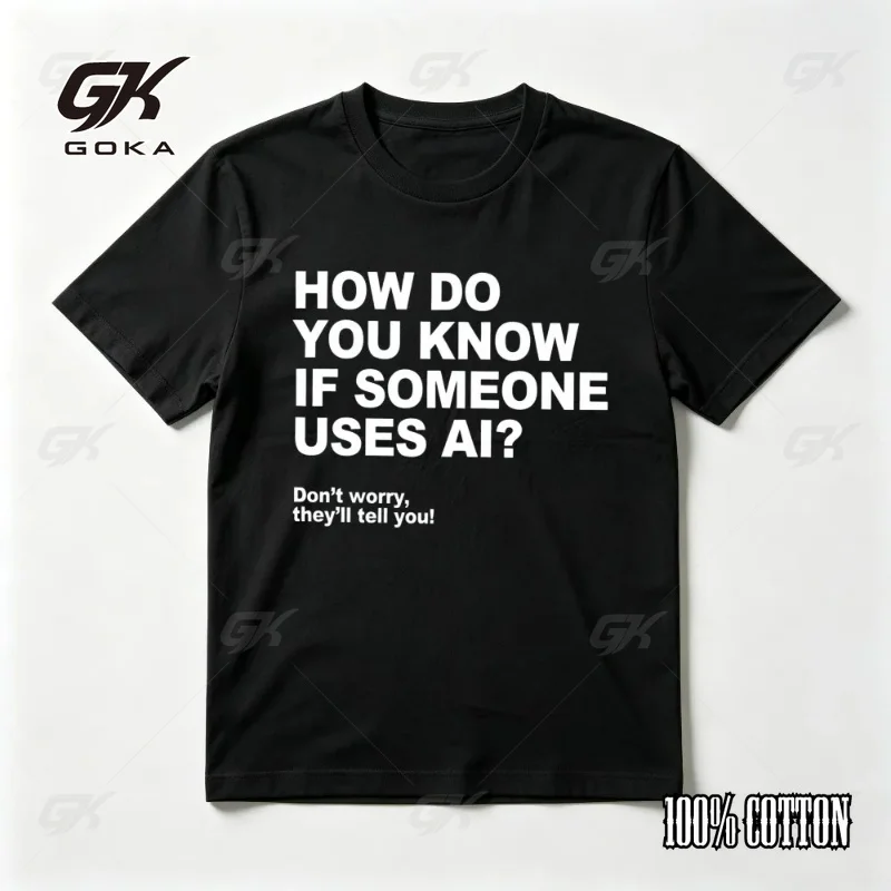 How Do You Know If Someone Uses AI Tshirt Funny Adule Computer Programme Programmer IT Joke Meme Graphic Printed Y2k Tops